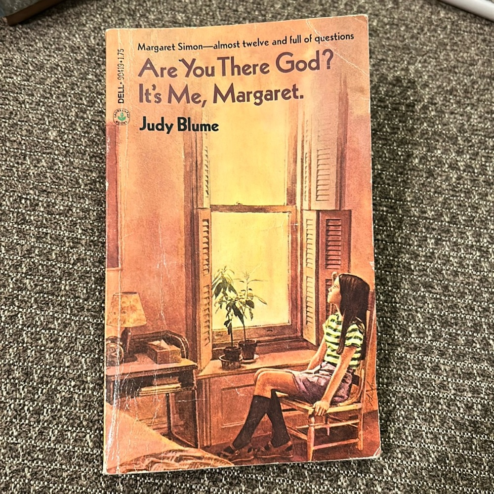 Are you there God? It’s Me, Margaret.  Judy Blume.